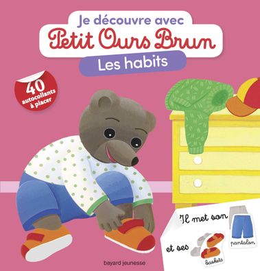 Couverture de « Je découvre les habits avec Petit Ours Brun »