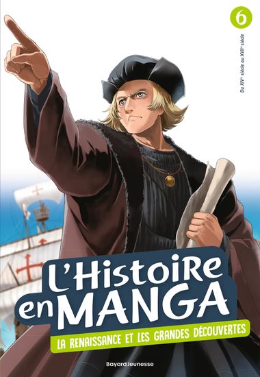 Couverture de « L’histoire en manga (tome 6). Le temps des conquêtes et la Renaissance »
