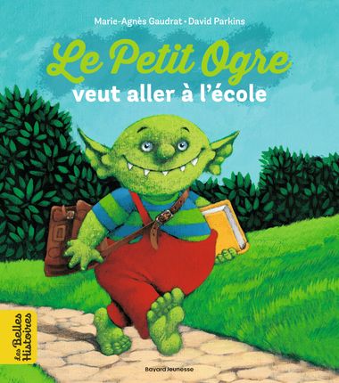 Couverture de « Le Petit Ogre veut aller à l’école »