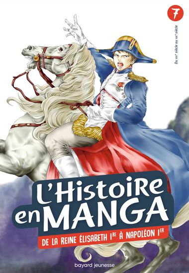 Couverture de « L’histoire en Manga – De la Révolution industrielle au règne de Napoléon – Tome 7 »