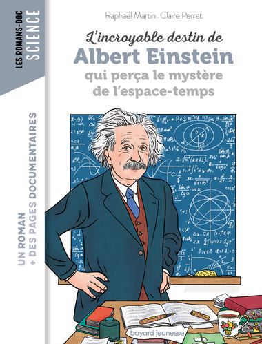Couverture de « L’incroyable destin d’Einstein qui perça le mystère de l’espace-temps »