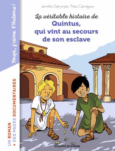 Couverture de « La véritable histoire de Quintus qui vint au secours de son esclave »