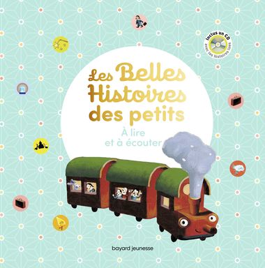 Couverture de « Les Belles histoires des petits à lire et à écouter – Recueil »