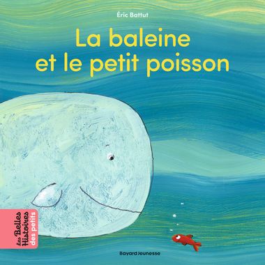 Couverture de « La baleine et le petit poisson »