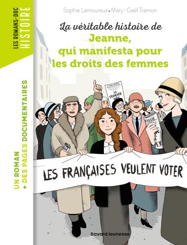 Couverture de « La véritable histoire de Jeanne qui manifesta pour les droits des femmes »