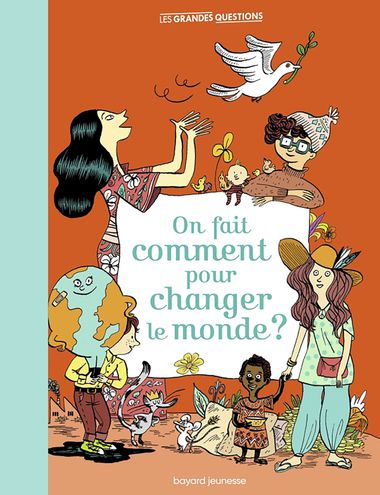 Couverture de « On fait comment pour changer le monde ? »