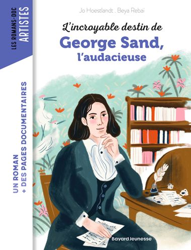 Couverture de « L’incroyable destin de George Sand, l’audace et la passion »