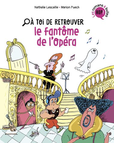 Couverture de « À toi de retrouver le fantôme de l’opéra »