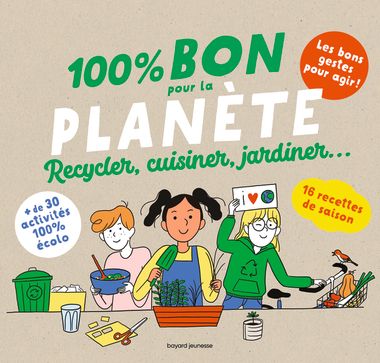 Couverture de « 100 % Bon pour la planète »