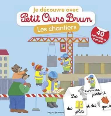 Couverture de « Je découvre les chantiers avec Petit Ours Brun »