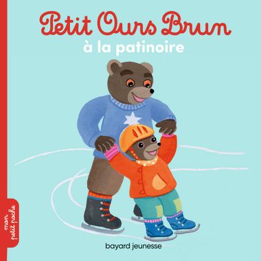 Couverture de « Petit Ours Brun va à la patinoire »