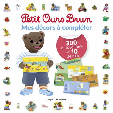 Couverture de « Mes décors à compléter Petit Ours Brun – 300 autocollants et 10 décors »