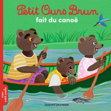 Couverture de « Petit Ours Brun fait du canoë »