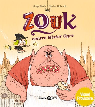 Couverture de « Zouk contre mister Ogre »