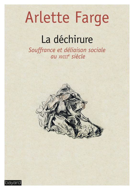 Couverture de La déchirure : Souffrance et déliaison sociale au XVIIIe siècle