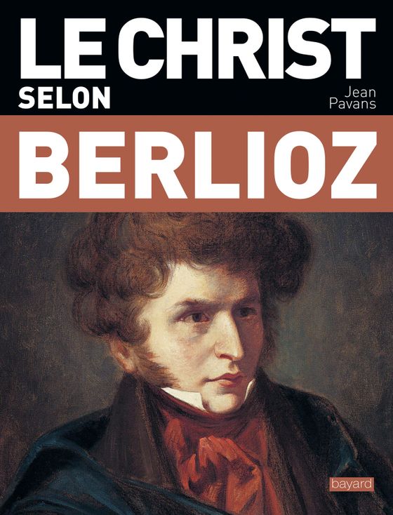 Couverture de Le Christ selon Berlioz