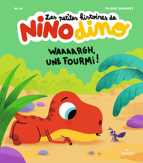 Couverture de Les petites histoires de Nino Dino - Waaaargh, une fourmi !