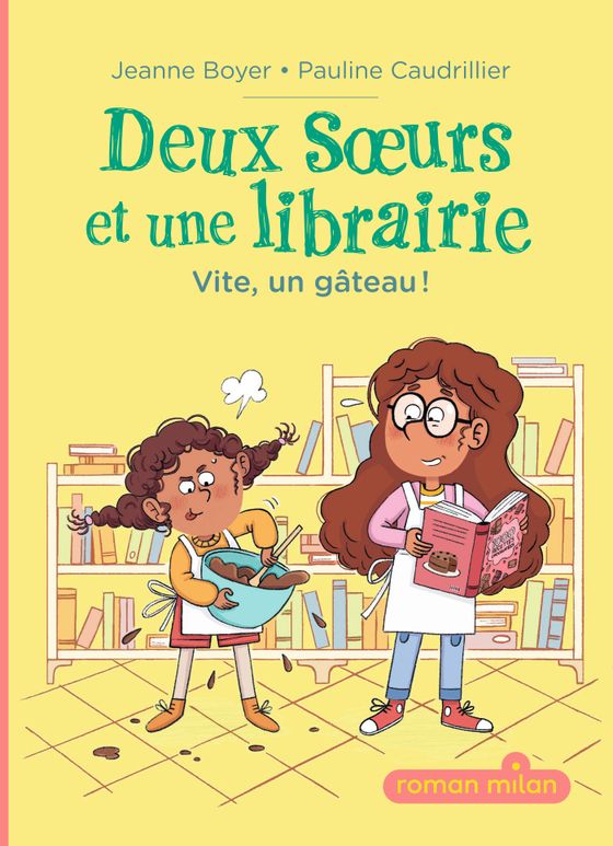 Couverture de Deux sœurs et une librairie - Vite, un gâteau !