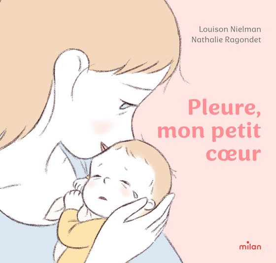 Couverture de Pleure, mon petit cœur