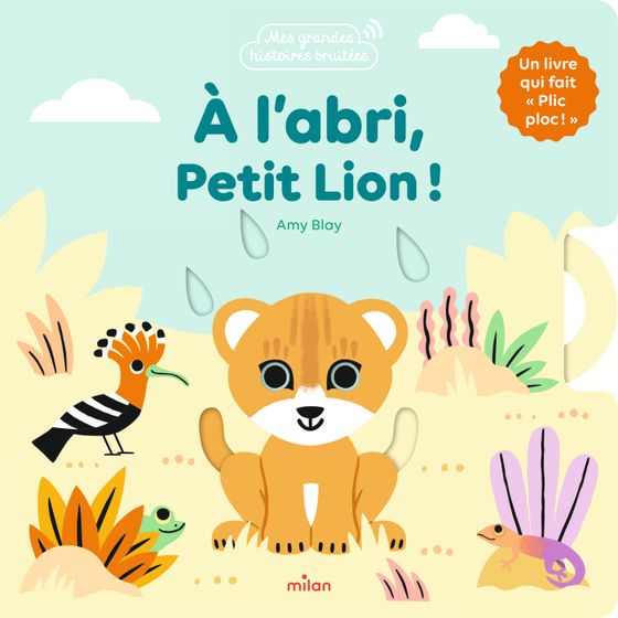 Couverture de À l’abri, Petit Lion !