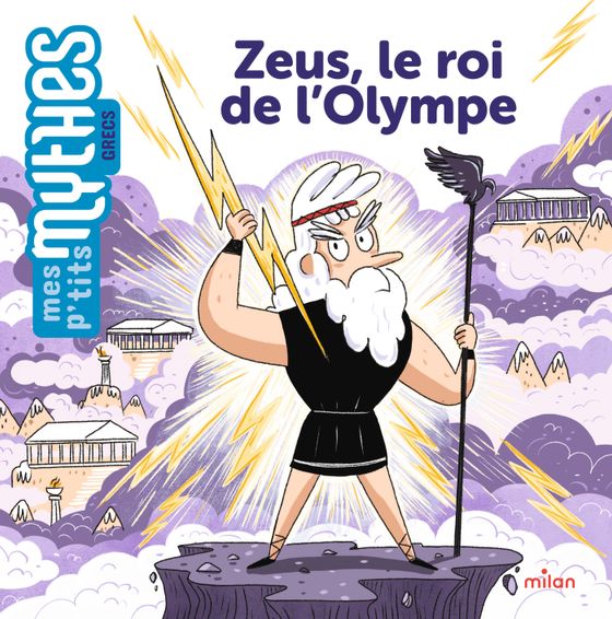 Couverture de Zeus, le roi de l’Olympe