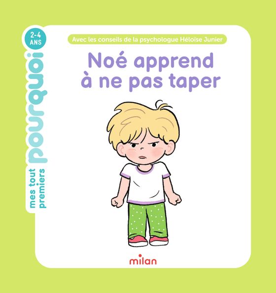 Couverture de  MES TOUT PREMIERS POURQUOI - Noé apprend à ne pas taper - Dès 2 ans