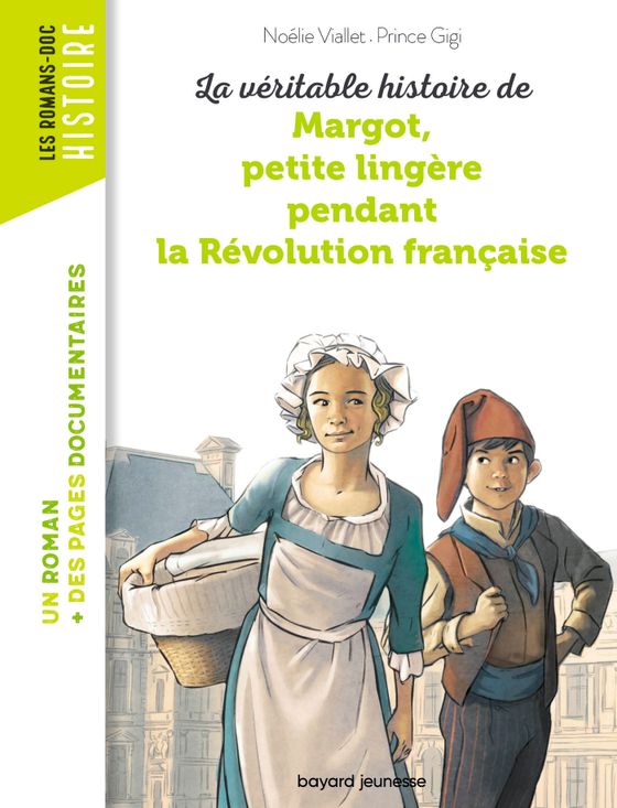 Couverture de La véritable histoire de Margot, petite lingère pendant la Révolution française