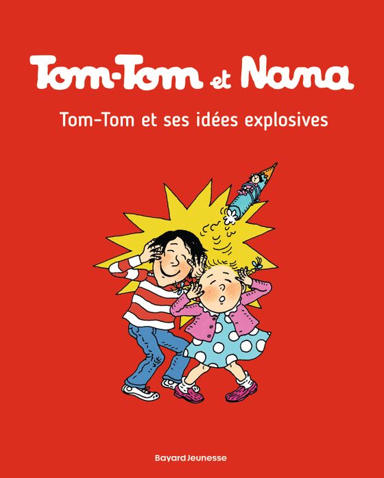 Couverture de Tom-Tom et ses idées explosives