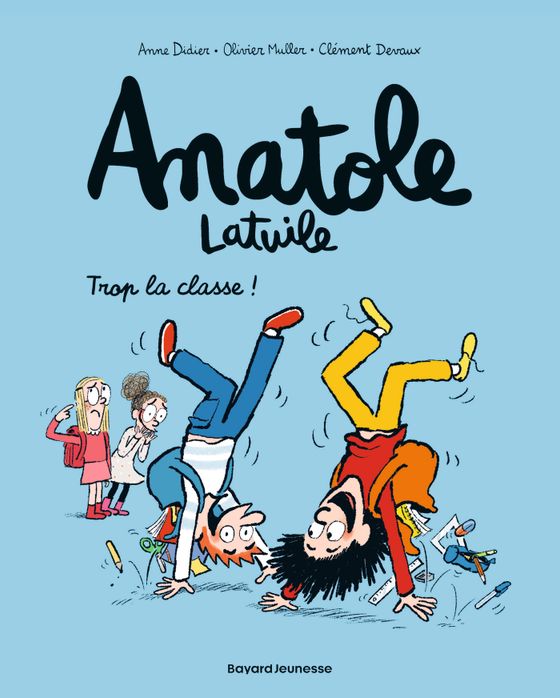 Couverture de Anatole Latuile - Trop la classe !