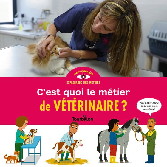 Couverture de C'est quoi le métier de vétérinaire ?