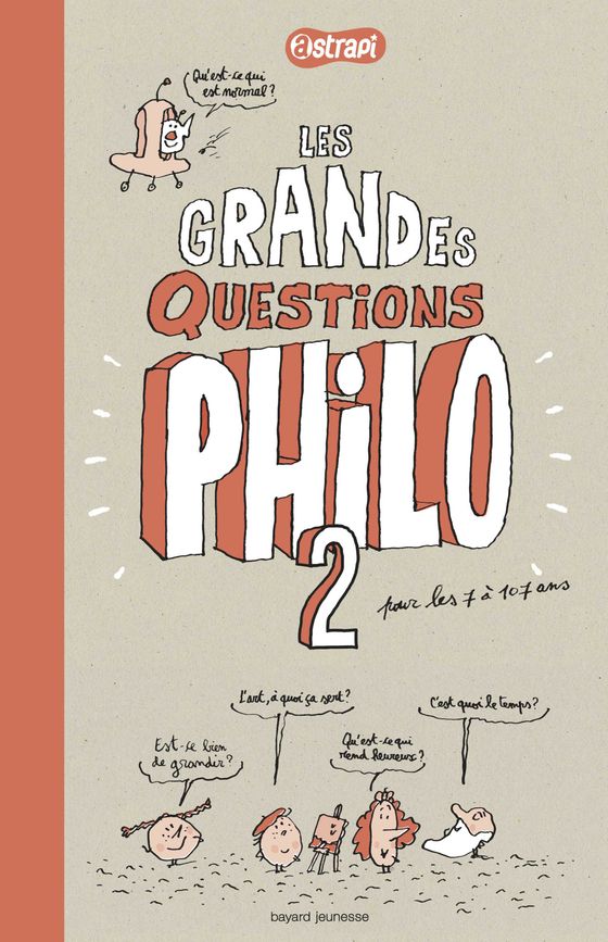 Couverture de Les grandes questions philo pour les 7 à 107 ans - Tome 2