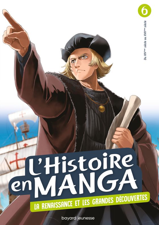 Couverture de L'histoire en manga (tome 6). Le temps des conquêtes et la Renaissance