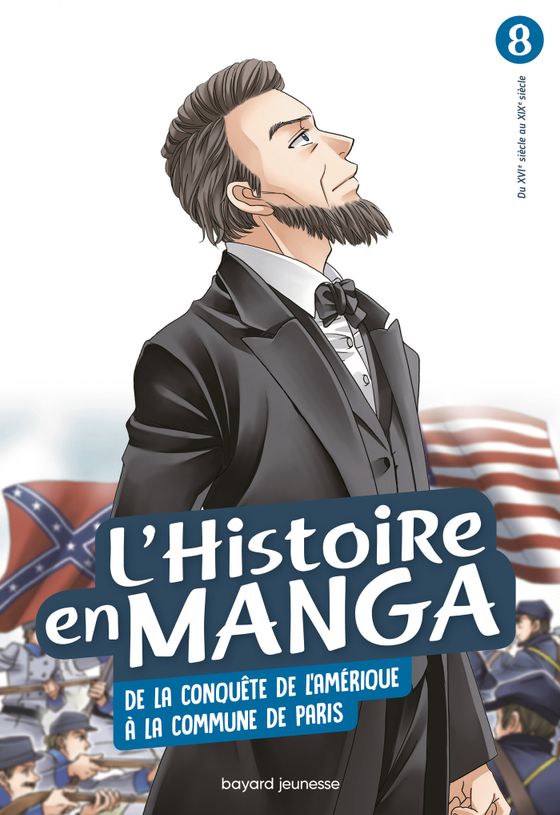 Couverture de L'histoire en manga (T. 8) De la conquête de l'Amérique à la Commune de Paris