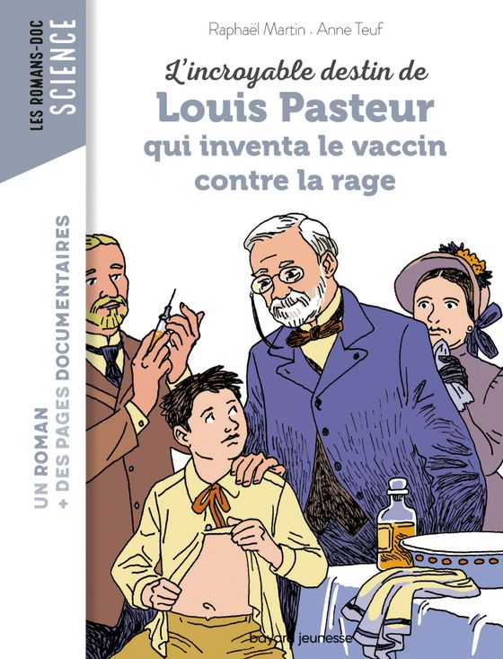 Couverture de L'incroyable destin de Pasteur, qui inventa le vaccin contre la rage