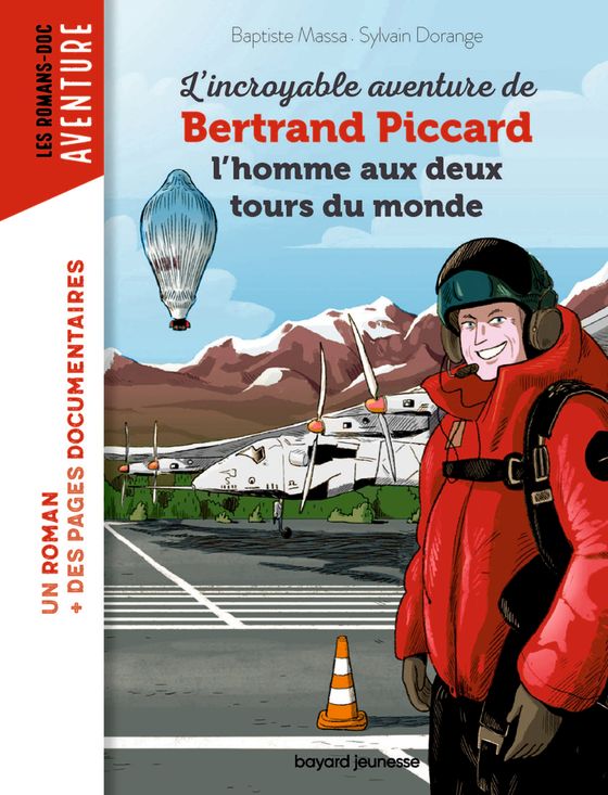 Couverture de L'incroyable aventure de Bertrand Piccard, l'homme aux deux tours du monde
