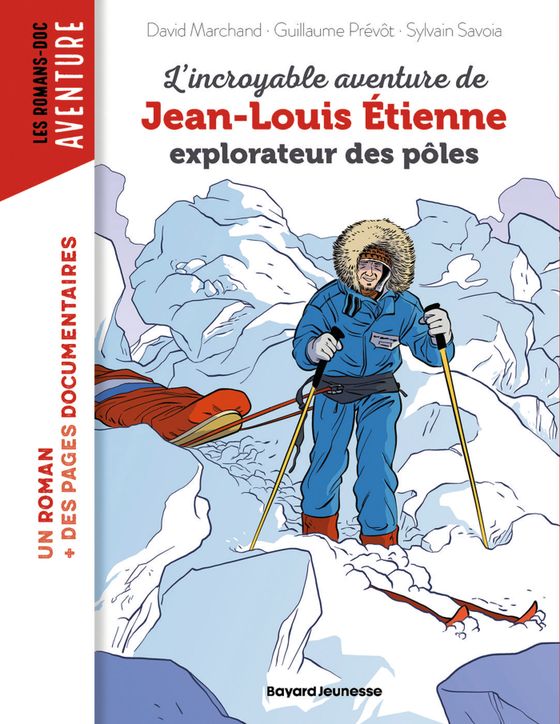 Couverture de L'incroyable aventure de Jean-Louis Etienne, explorateur des pôles