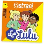 Le Club de Lulu par Astrapi